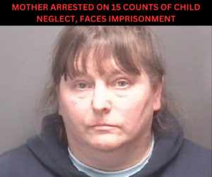 Read more about the article Mother Arrested on 15 Counts of Child Neglect, Faces Imprisonment