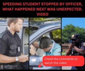 Read more about the article Speeding Student Stopped by Officer, What Happened Next Was Unexpected. VIDEO