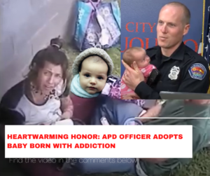 Read more about the article Heartwarming Honor: APD Officer Adopts Baby Born with Addiction