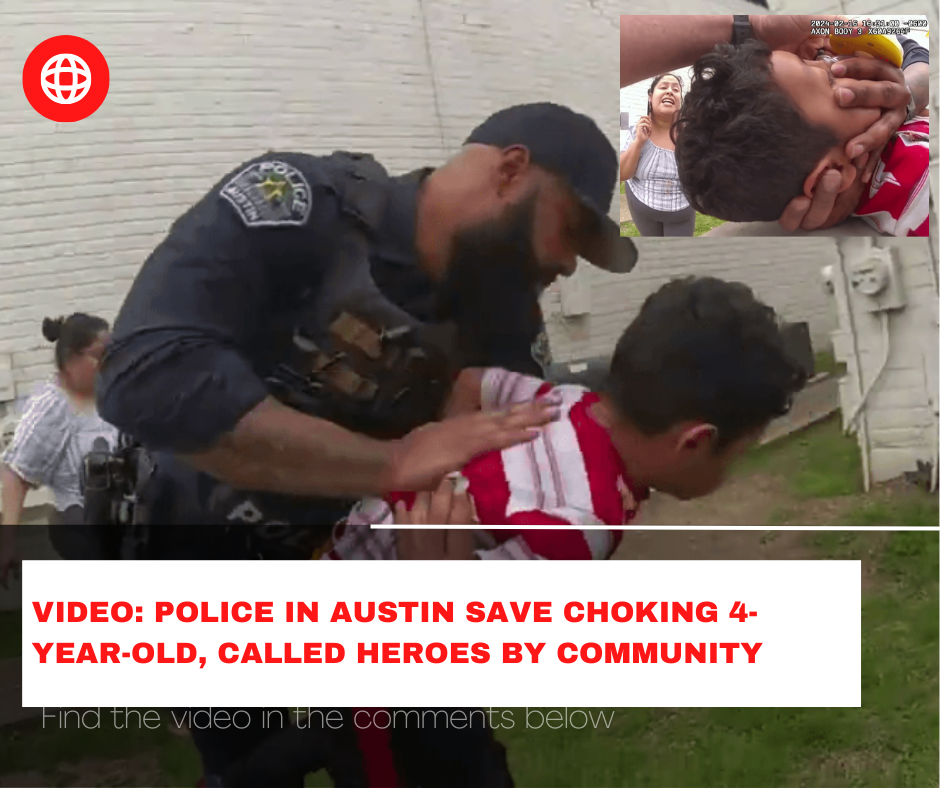 Read more about the article VIDEO: Police in Austin Save Choking 4-Year-Old, Called Heroes by Community